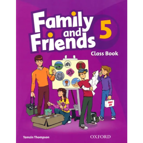 Oxford Family and Friends. Level 5. Class Book Thompson Tamzin
