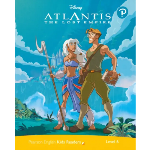 Pearson Atlantis: The Lost Empire (PEKR 6) Disney