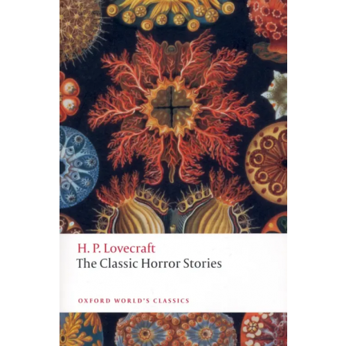 Oxford The Classic Horror Stories Лавкрафт Говард Филлипс