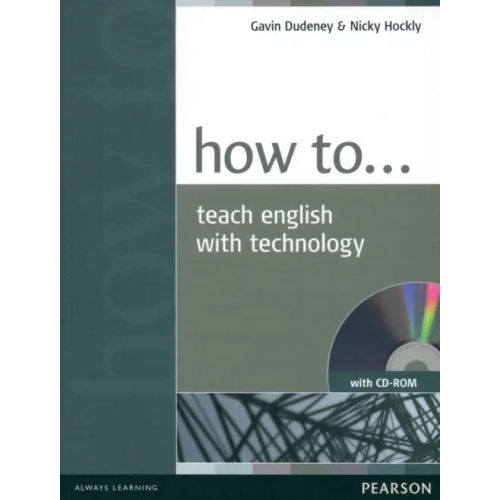 Pearson How to Teach English with Technology (+CD) Dudeney Gavin, Hockly Nicky