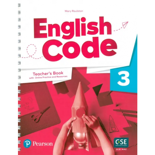 Pearson English Code. Level 3. Teacher's Book with Online Practice and Digital Resources Roulston Mary