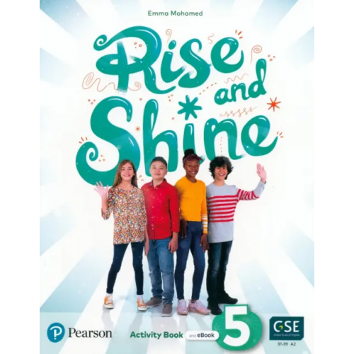 Pearson Rise and Shine. Level 5. Activity Book and eBook Mohamed Emma