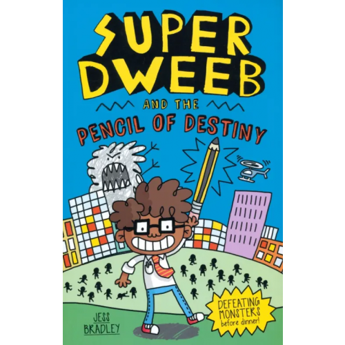 Arcturus Super Dweeb and the Pencil of Destiny Bradley Jess
