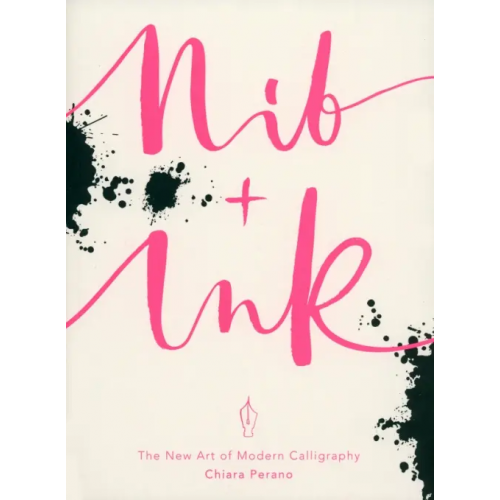 Virgin books Nib + Ink. The New Art of Modern Calligraphy Perano Chiara