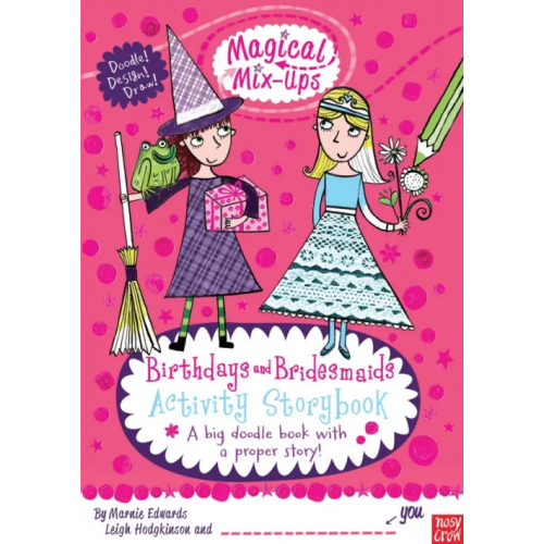 Nosy Crow Magical Mix-Ups. Birthdays and Bridesmaids Hodgkinson Leigh, Edwards Marnie
