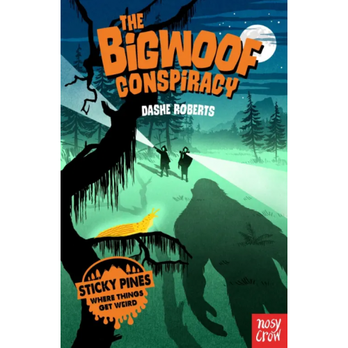 Nosy Crow The Bigwoof Conspiracy Roberts Dashe