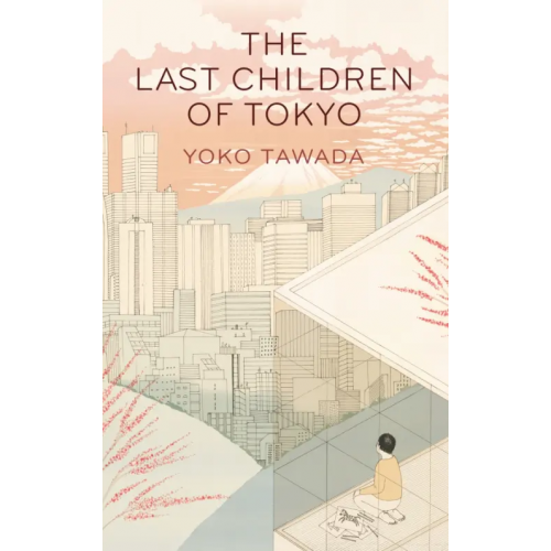 Granta Publication The Last Children of Tokyo Tawada Yoko