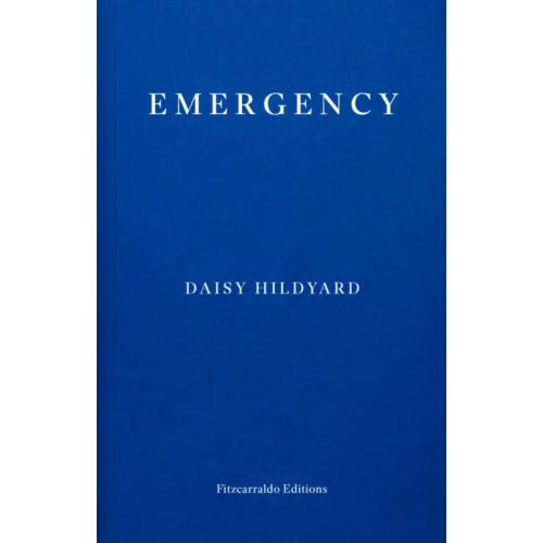 Fitzcarraldo Editions Emergency Hildyard Daisy