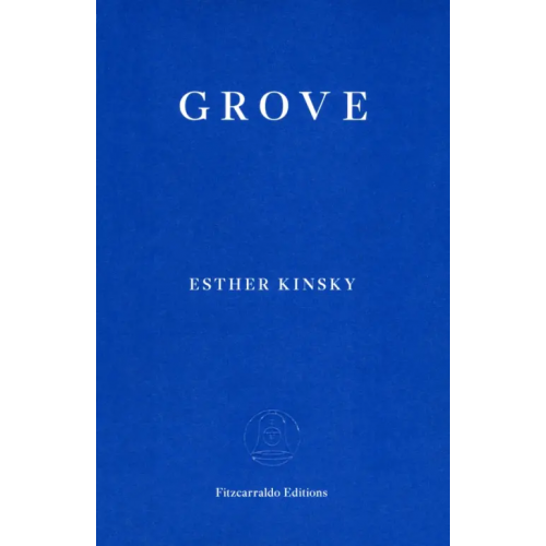 Fitzcarraldo Editions Grove Kinsky Esther