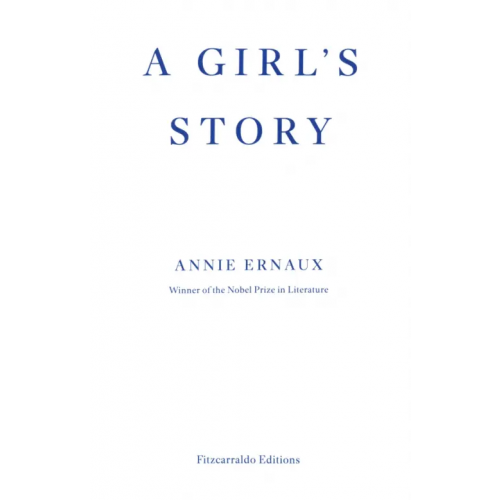 Fitzcarraldo Editions A Girl's Story Эрно Анни
