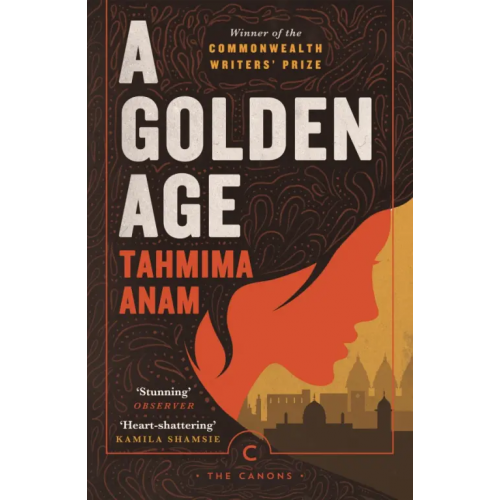 Canongate A Golden Age Anam Tahmima