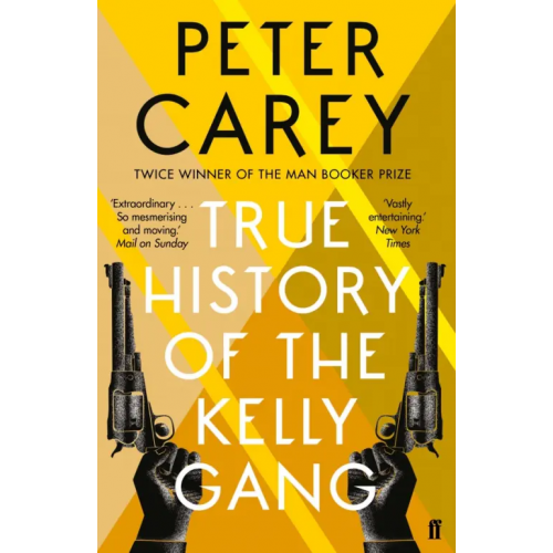 Faber and Faber True History of the Kelly Gang Кэри Питер