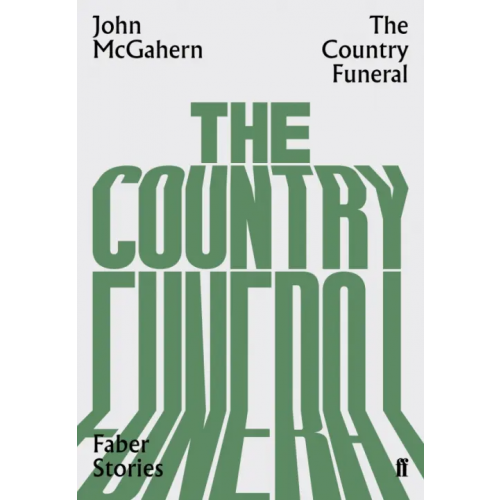 Faber and Faber The Country Funeral McGahern John