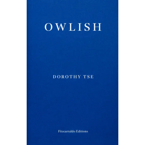 Fitzcarraldo Editions Owlish Tse Dorothy