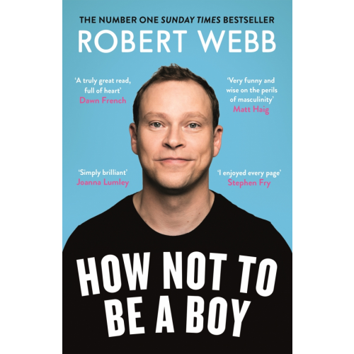 Canongate How Not To Be a Boy Webb Robert
