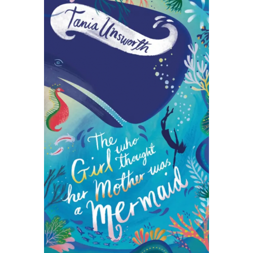 ZEPHYR The Girl Who Thought Her Mother Was a Mermaid Unsworth Tania