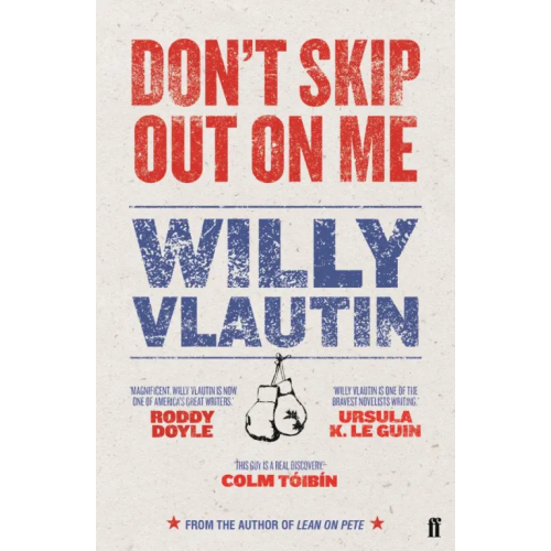 Faber and Faber Don’t Skip Out on Me Vlautin Willy