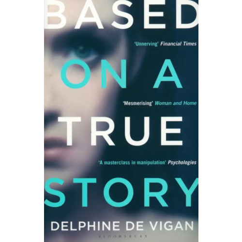 Bloomsbury Based on a True Story Де Виган Дельфина