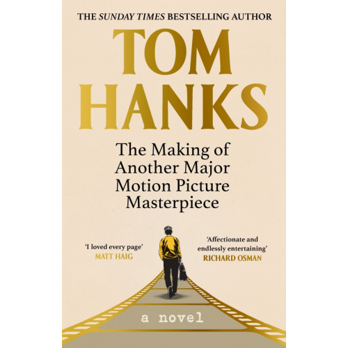 Hutchinson The Making of Another Major Motion Picture Masterpiece Хэнкс Том