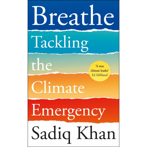 Hutchinson Breathe. Tackling the Climate Emergency Khan Sadig