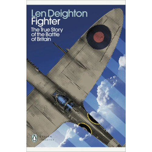 Penguin Fighter. The True Story of the Battle of Britain Deighton Len