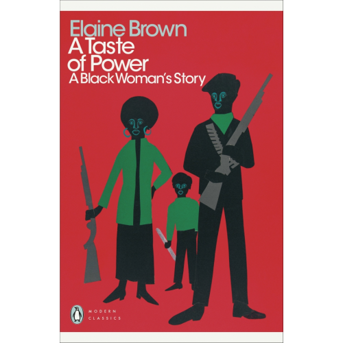 Penguin A Taste of Power. A Black Woman's Story Brown Elaine