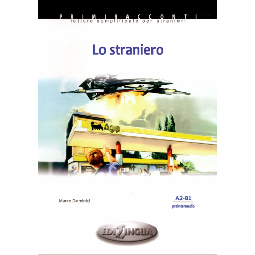Edizioni EdiLingua Lo Straniero. Livello preintermedio. A2-B1 Dominici Marco