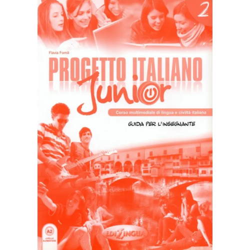Edizioni EdiLingua Progetto italiano junior 2. Guida per l`insegnante Fornili Flavia