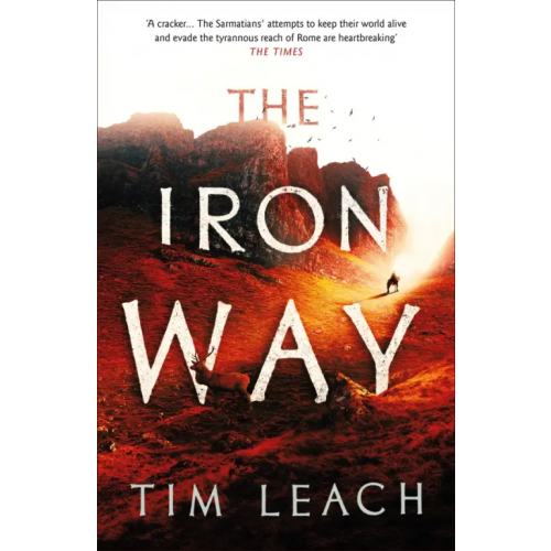 Head of Zeus The Iron Way Leach Tim