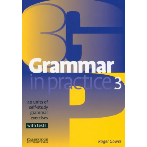 Cambridge Grammar in Practice. Level 3. Pre-Intermediate Gower Roger