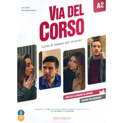 Edizioni EdiLingua Via del Corso A2. Libro dello studente ed esercizi. Edizione per insegnanti +2CD, +DVD Marin Telis, Diadori Pierangela