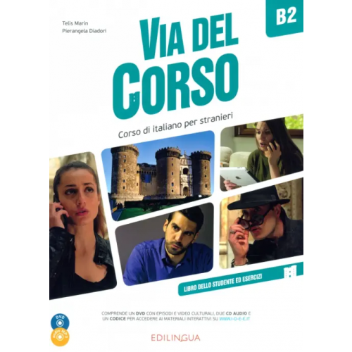 Edizioni EdiLingua Via del Corso B2. Libro dello studente ed esercizi + 2CD audio + DVD Video Marin Telis, Diadori Pierangela