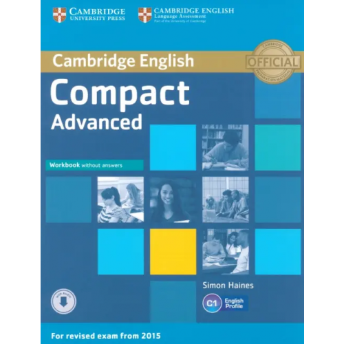 Cambridge Compact. Advanced. Workbook without Answers with Downloadable Audio Haines Simon