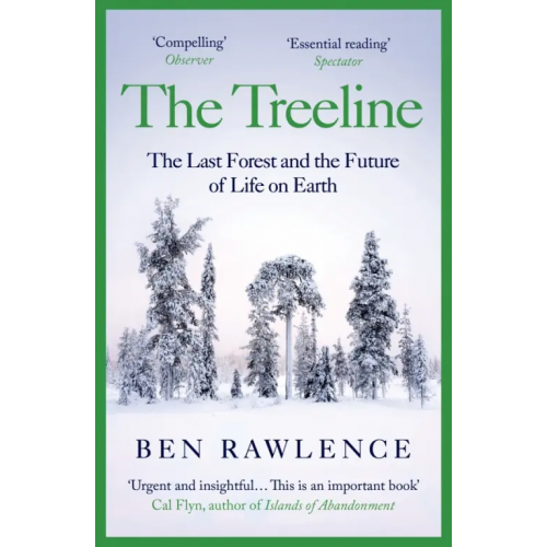 Vintage books The Treeline. The Last Forest and the Future of Life on Earth Rawlence Ben