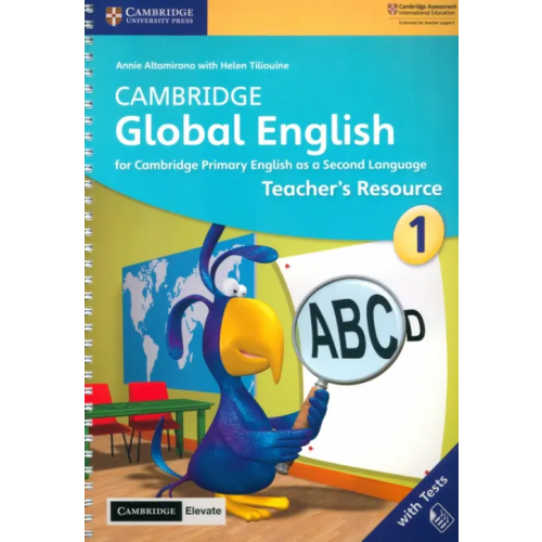 Cambridge Global English. Teacher's Resource 1 with Cambridge Elevate Tiliouine Helen, Altamirano Annie