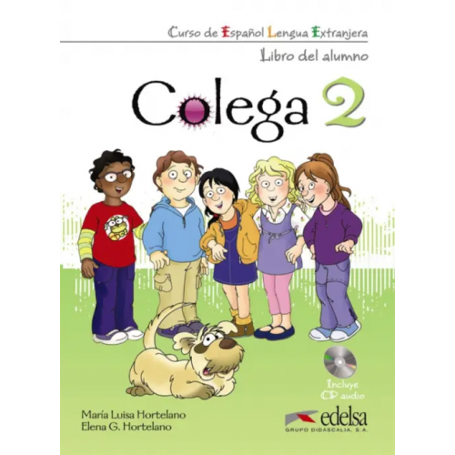 Edelsa Colega 2. Libro del alumno + cuaderno de ejercicios (+CD) Hortelano Elena Gonzalez, Hortelano Maria Luisa