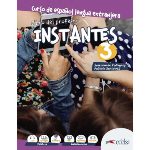Edelsa Instantes 3. Libro del profesor Santervas Patricia Gonzales, Rodriguez Jose Ramon Martin