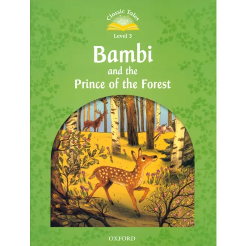 Oxford Bambi and the Prince of the Forest. Level 3