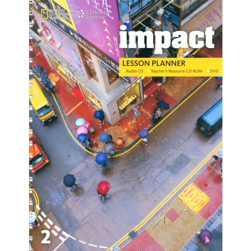 National Geographic Learning Impact 2. British English. Lesson Planner + Audio CD + Teacher's Resource CD + DVD Stannett Katherine
