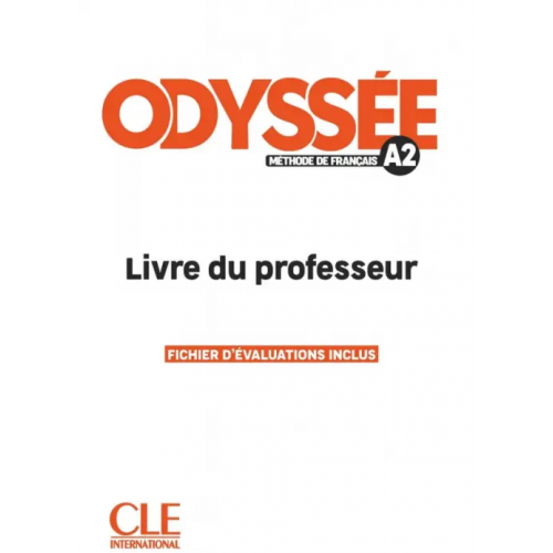 CLE International Odyssée. Niveau A2. Guide pédagogique Megre Bruno, Bredelet A., Bufferne M