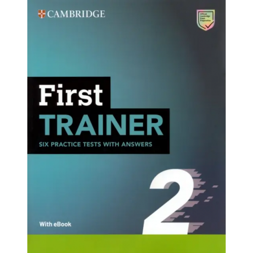 Cambridge First Trainer 2. 2nd Edition. Six Practice Tests with Answers with Resources Download with eBook