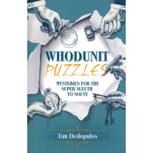 Arcturus Whodunit Puzzles. Mysteries for the Super Sleuth to Solve Dedopulos Tim