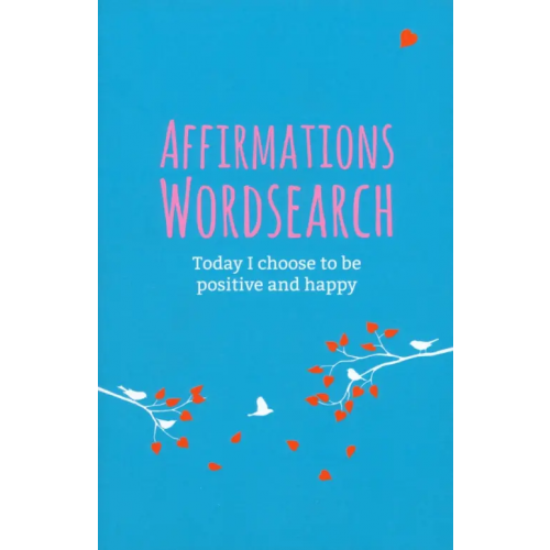 Arcturus Affirmations Wordsearch Book. Today I Choose to Be Positive and Happy Saunders Eric