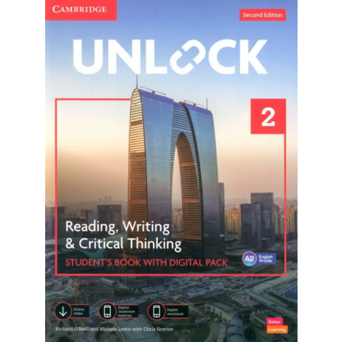 Cambridge Unlock. 2nd Edition. Level 2. Reading, Writing and Critical Thinking. Student's Book + Digital Pack Sowton Chris, O`Neill Richard, Lewis Michele