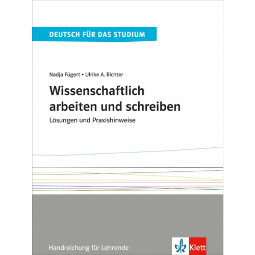 Klett Wissenschaftlich arbeiten und schreiben. Lösungen und Praxishinweise. Handreichung für Lehrende Fugert Nadja, Richter Ulrike