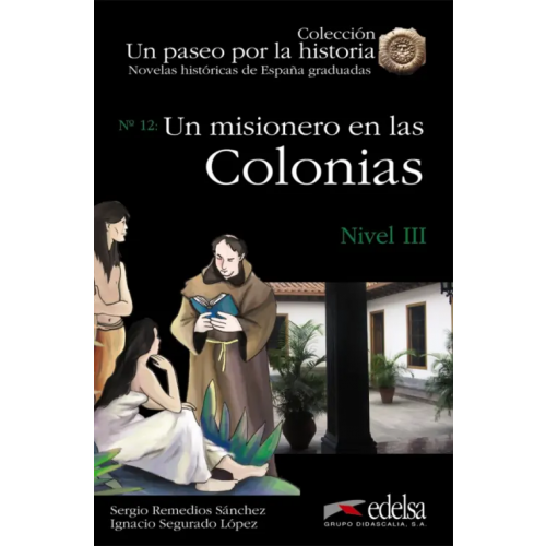Edelsa Un misionero en las colonias Remedios Sanchez Sergio, Lopez Ignacio Segurado