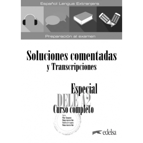 Edelsa Especial DELE A2. Curso completo. Soluciones comentadas y transcripciones Garcia-Vino Monica