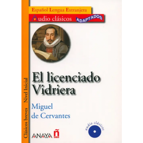 Anaya El licenciado Vidriera (+CD) Сервантес Мигель де Сааведра