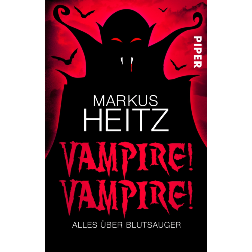 Piper Vampire! Vampire! Alles über Blutsauger Heitz Markus