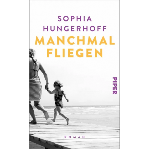Piper Manchmal fliegen Hungerhoff Sophia